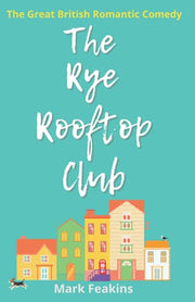 The Rye Rooftop Club: The great British romantic comedy.