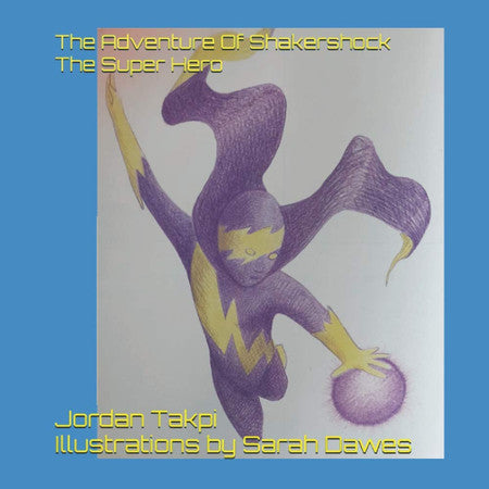 The Adventure Of Shakershock The Super Hero
