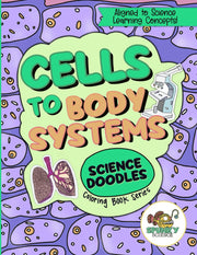 From Cells to Body Systems: Science Doodle Coloring Book (Science Doodles STEM Coloring Book Series)