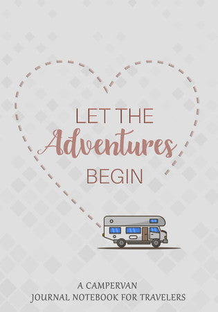 Let the Adventures Begin - A Campervan Journal Notebook For Travelers: (With Index Page) A Van Life Camping Journal & RV Travel Logbook | The Perfect ... Campervan & Camplife Essentials & Accessories