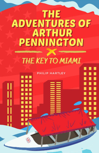The Adventures of Arthur Pennington: The Key to Miami: 2