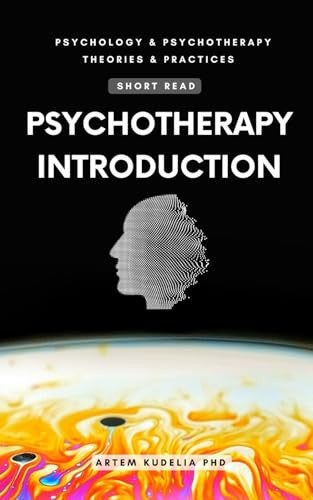 Psychotherapy: Introduction to Healing Vectors (Psychology and Psychotherapy: Theories and Practices)