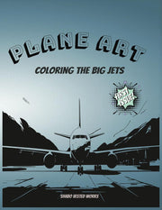Plane Art Coloring the Big Jets First Issue. An 82 page coloring book for airplane enthusiasts of ages 5 and above, with an ice-cool themed front and ... the marvel of flight in a modern jet.