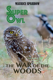 Superowl The War of the Woods (The Adventures of Superowl)