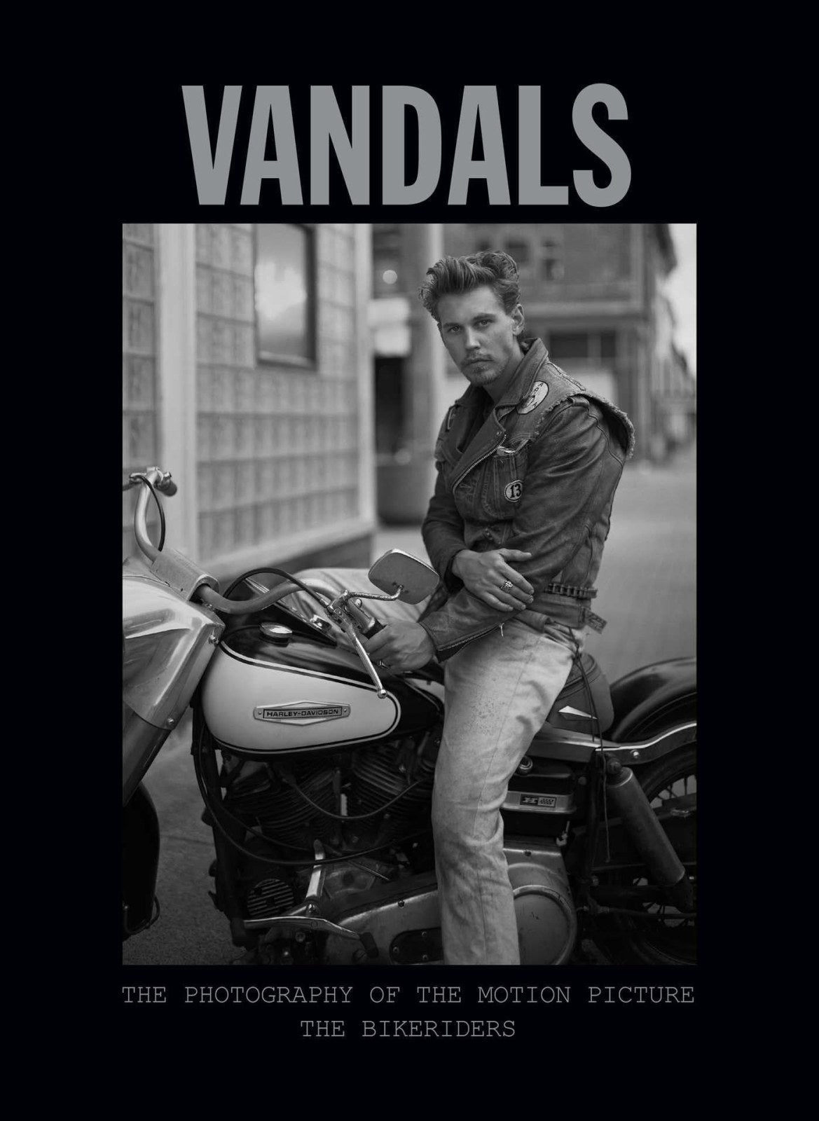 Vandals: The Photography of the Motion Picture The Bikeriders