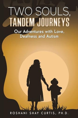 Two Souls, Tandem Journeys: Our Adventures with Love, Deafness and Autism