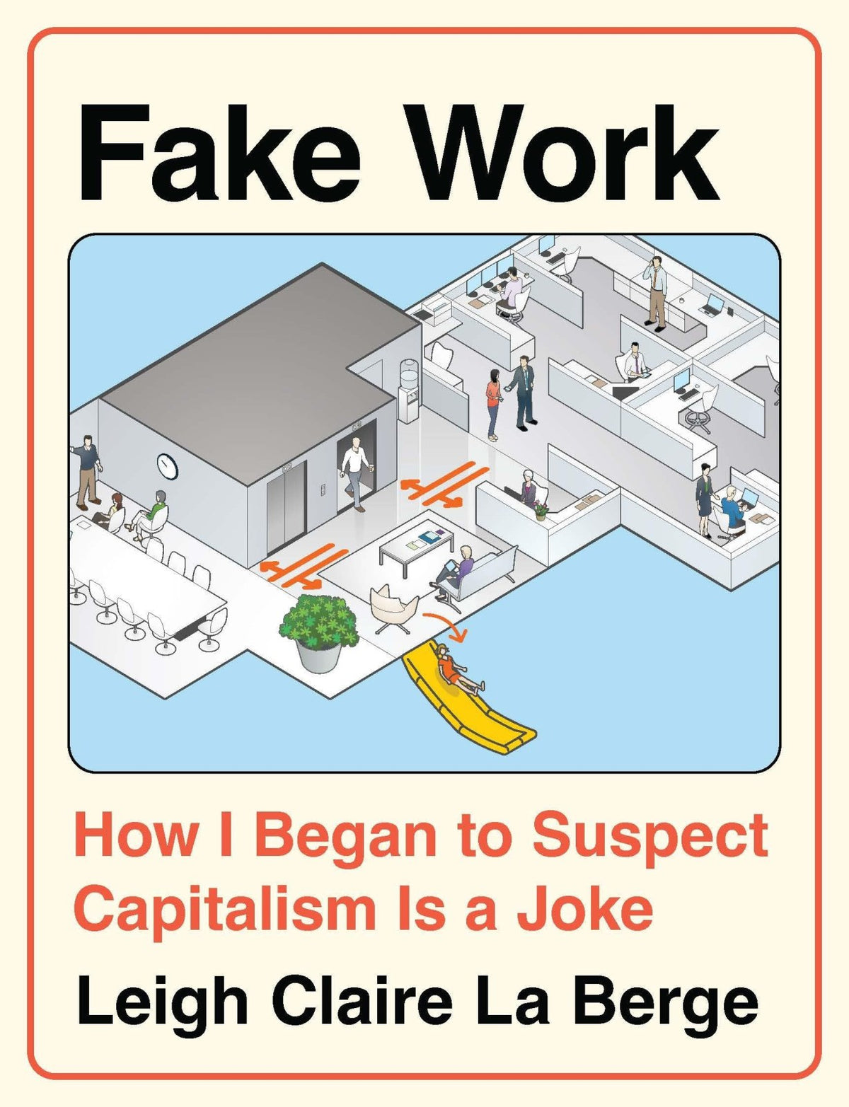 Fake Work: How I Began to Suspect Capitalism is a Joke