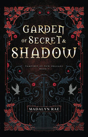 Garden of Secret and Shadow: Vampires of New Orleans (The Vampires of New Orleans)