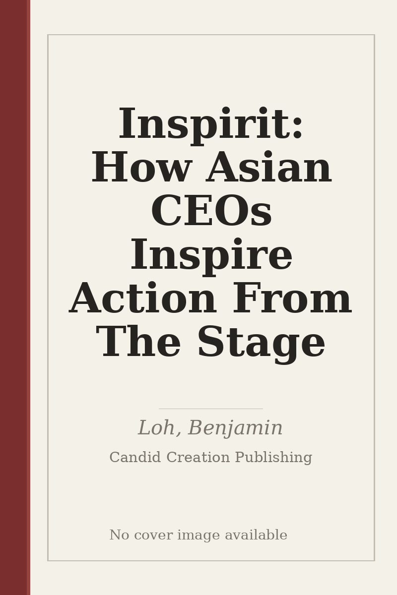 Inspirit: How Asian CEOs Inspire Action From The Stage - no cover image available