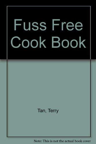 Fuss Free Cook Book