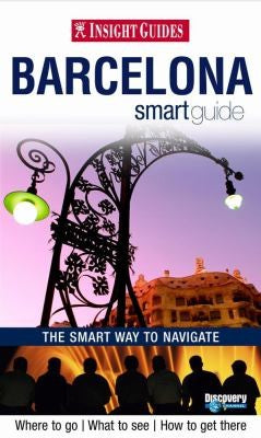 Insight Guides: Barcelona Smart Guide (Insight Smart Guide)