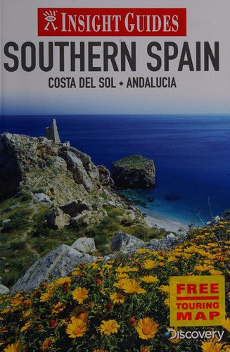 Insight Guides: Southern Spain: Costa Del Sol, Andalucia