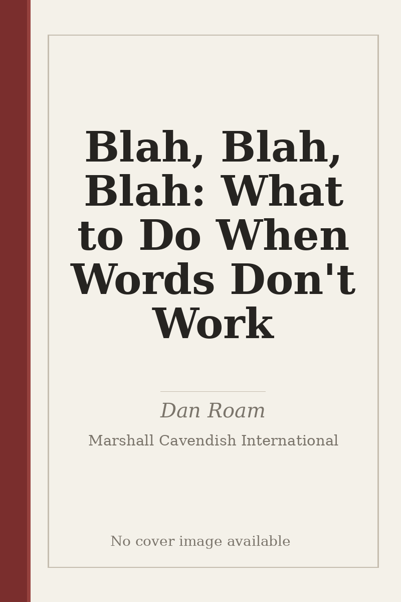 Blah, Blah, Blah: What to Do When Words Don't Work - no cover image available