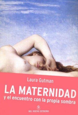 La Maternidad y El Encuentro Con La Propia Sombra