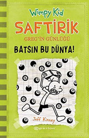 Saftirik Greg'in Günlügü 8. Kitap: Batsin Bu Dünya!