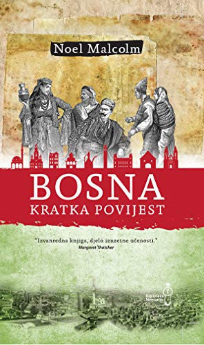 Bosna: Kratka Povijest (Bosnia: A Short History)