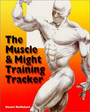 The Muscle and Might Training Tracker: Week-by-week Journal for Charting Training Success