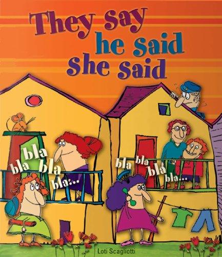 They Say He Said She Said